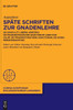 Späte Schriften Zur Gnadenlehre: De Gratia Et Libero Arbitrio. De Praedestinatione Sanctorum Libri Duo (Olim: De Praedestinatione Sanctorum, De Dono ... Latinorum, 105) (Latin Edition)