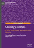 Sociology In Brazil: A Brief Institutional And Intellectual History (Sociology Transformed)