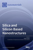Silica And Silicon Based Nanostructures