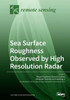 Sea Surface Roughness Observed By High Resolution Radar
