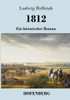 1812: Ein Historischer Roman (German Edition)