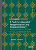 A Post-Exceptionalist Perspective On Early American History: American Wests, Global Wests, And Indian Wars