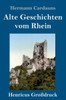 Alte Geschichten Vom Rhein (Großdruck) (German Edition)
