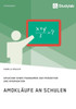 Amokläufe An Schulen. Ursachen Sowie Maßnahmen Zur Prävention Und Intervention (German Edition)