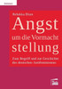 Angst Um Die Vormachtstellung: Zum Begriff Und Zur Geschichte Des Deutschen Antifeminismus (German Edition)
