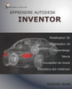 Apprendre Autodesk Inventor (French Edition)