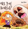 Are You Scared?: Help Your Children Overcome Fears