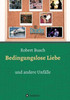 Bedingungslose Liebe (German Edition)