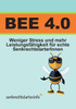 Bee 4.0: Weniger Stress Und Mehr Leistungsfähigkeit, Für Echte Senkrechtstarterinnen! (German Edition)