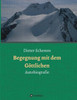 Begegnung Mit Dem Göttlichen: Autobiografie (German Edition)