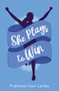 She Plays To Win