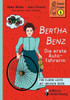 Bertha Benz - Die Erste Autofahrerin: Für Kleine Leute Mit Großen Ideen. (German Edition)