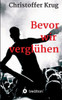 Bevor Wir Verglühen (German Edition)