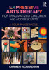 Expressive Arts Therapy For Traumatized Children And Adolescents