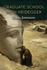 Graduate School With Heidegger