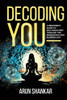 Decoding You: A BeginnerS Guide To Self-Discovery Through The Enneagram And Numerology