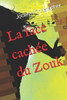 La Face Cachée Du Zouk (French Edition)