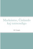 Marksismo, Cinlando Kaj Tutmondigo (Esperanto Edition)