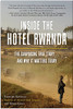 Inside The Hotel Rwanda: The Surprising True Story ... And Why It Matters Today