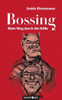 Bossing: Mein Weg Durch Die Hölle (German Edition)