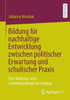 Bildung Für Nachhaltige Entwicklung Zwischen Politischer Erwartung Und Schulischer Praxis: Eine Bildungs- Und Umweltsoziologische Analyse (German Edition)