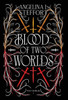 Blood Of Two Worlds