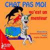 Chat Pas Moi Qu'Est Un Menteur (French Edition)