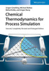 Chemical Thermodynamics For Process Simulation