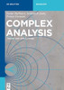 Complex Analysis: Theory And Applications (De Gruyter Textbook)