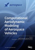 Computational Aerodynamic Modeling Of Aerospace Vehicles