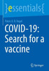 Covid-19: Search For A Vaccine (Essentials)