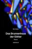Das Brunnenhaus Der Götter (German Edition)