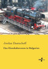 Das Eisenbahnwesen In Bulgarien (German Edition)