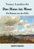 Das Haus Im Moor: Ein Roman Aus Der Eifel (German Edition)
