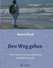 Den Weg Gehen (German Edition)