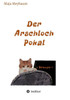 Der Arschloch Pokal: Bronze - (German Edition)