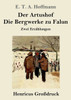 Der Artushof / Die Bergwerke Zu Falun (Großdruck): Zwei Erzählungen (German Edition)