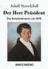 Der Herr Präsident: Ein Kriminalroman Von 1870 (German Edition)
