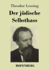 Der Jüdische Selbsthass (German Edition)