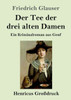 Der Tee Der Drei Alten Damen (Großdruck): Ein Kriminalroman Aus Genf (German Edition)