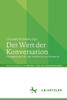 Der Wert Der Konversation: Perspektiven Von Der Antike Bis Zur Moderne (Abhandlungen Zur Medien- Und Kulturwissenschaft) (French Edition)