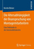 Die Altersabhängigkeit Der Beanspruchung Von Montagemitarbeitern: Eine Feldstudie In Der Automobilindustrie (German Edition)