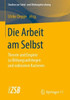 Die Arbeit Am Selbst: Theorie Und Empirie Zu Bildungsaufstiegen Und Exklusiven Karrieren (Studien Zur Schul- Und Bildungsforschung) (German Edition)