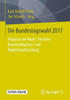 Die Bundestagswahl 2017: Analysen Der Wahl-, Parteien-, Kommunikations- Und Regierungsforschung (German Edition)