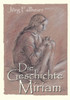 Die Geschichte Miriam: Historischer Roman (German Edition)