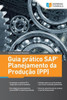 Guia Prático Sap Planejamento Da Produção (Pp) (Portuguese Edition)