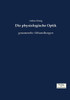 Die Physiologische Optik: Gesammelte Abhandlungen (German Edition)