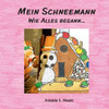 Mein Schneemann: Wie Alles Begann... (German Edition)