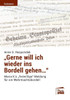 Gerne Will Ich Wieder Ins Bordell Gehen... (German Edition)