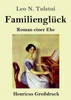Familienglück (Großdruck): Roman Einer Ehe (German Edition)